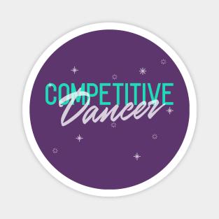 Competitive Dancer Magnet